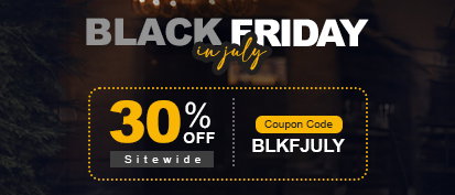 BLACK FRIDAY IN JULY BLOWOUT SALE!